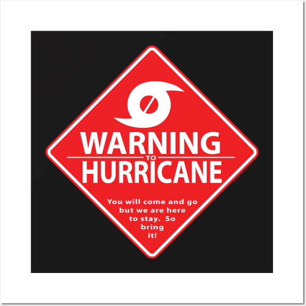 Warning to Hurricane Wall Art by Illustratorator